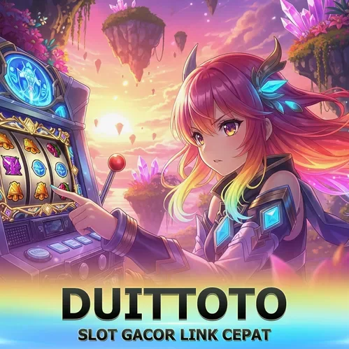 DAFTAR DUITTOTO SLOT | Portal Resmi Terpercaya